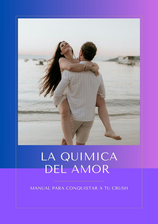 La Quimica del Amor - Manual completo